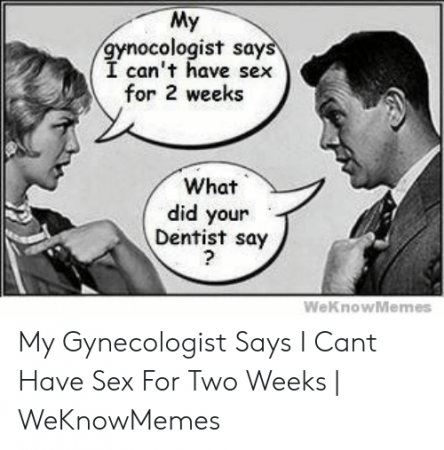 my-gynocologist-say-i-cant-have-sex-for-2-weeks-52975359.png