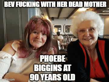 BEV WRAGG WITH MOTHER PHOEBE BIGGINS AT 90
